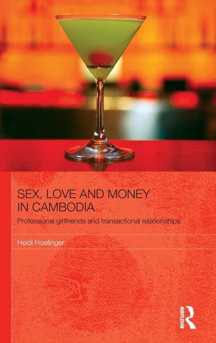 Sex, Love and Money in Cambodia