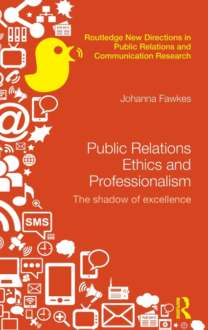 Public Relations Ethics and Professionalism