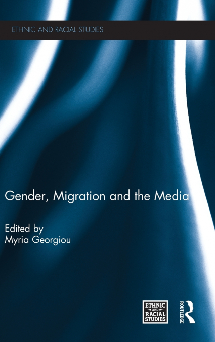 Gender, Migration and the Media