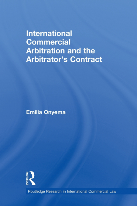 International Commercial Arbitration and the Arbitrator’s Contract