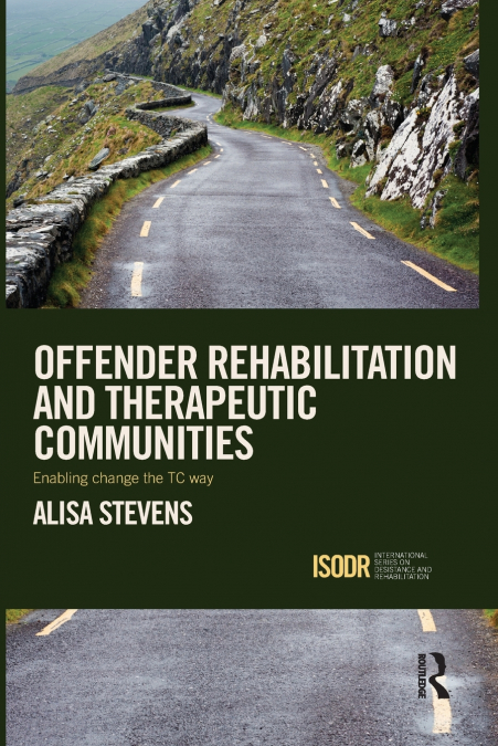 Offender Rehabilitation and Therapeutic Communities