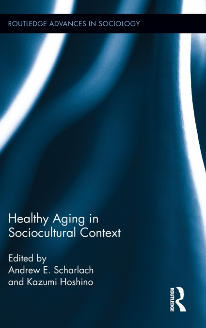 Healthy Aging in Sociocultural Context