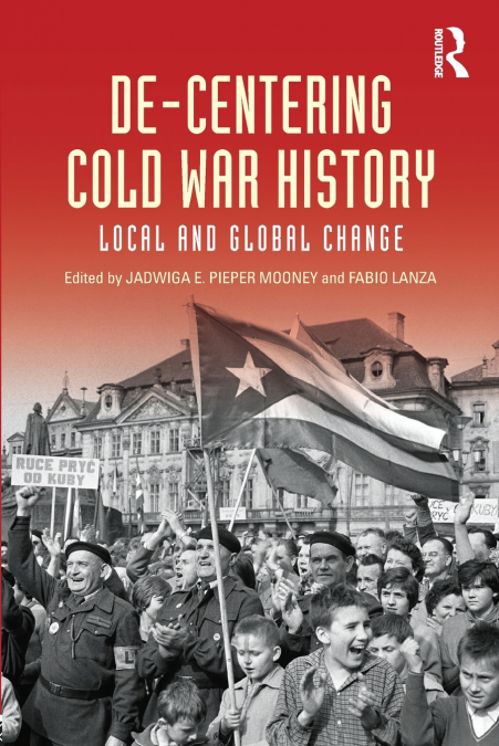 De-Centering Cold War History