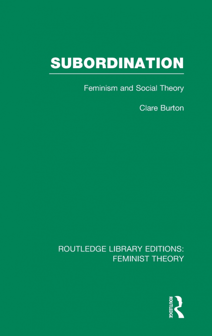 Subordination (RLE Feminist Theory)