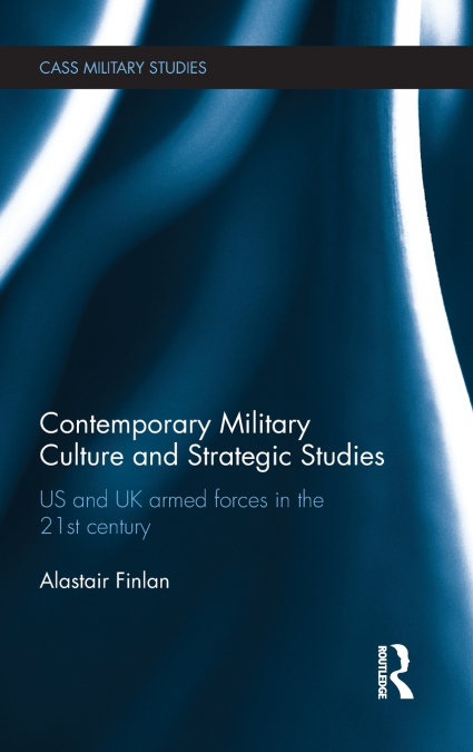 Contemporary Military Culture and Strategic Studies