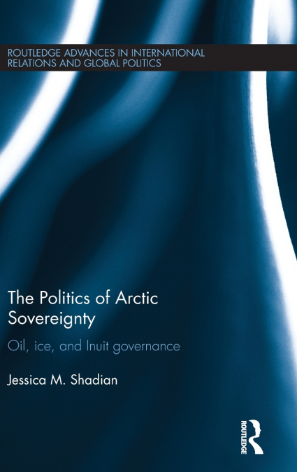 The Politics of Arctic Sovereignty