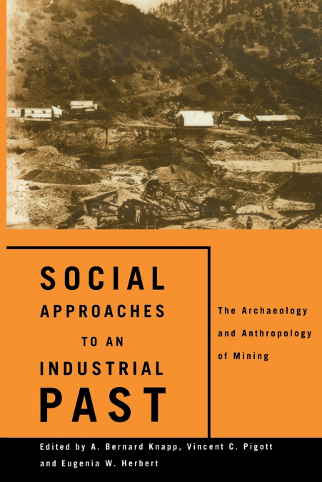 Social Approaches to an Industrial Past