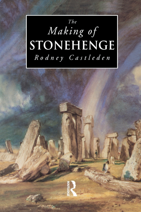 The Making of Stonehenge