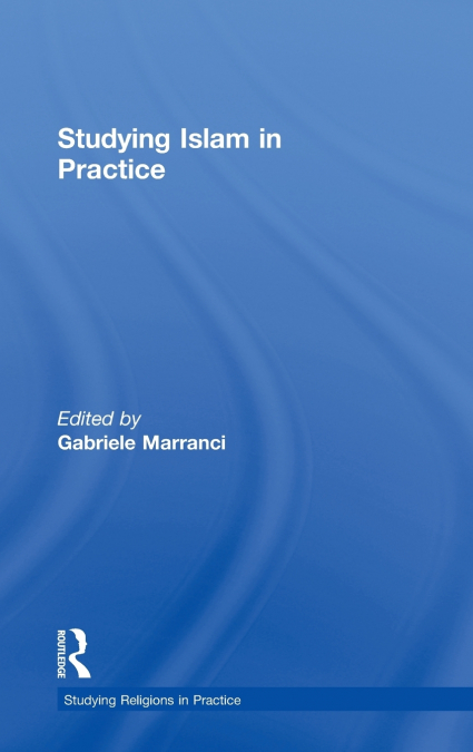 Studying Islam in Practice