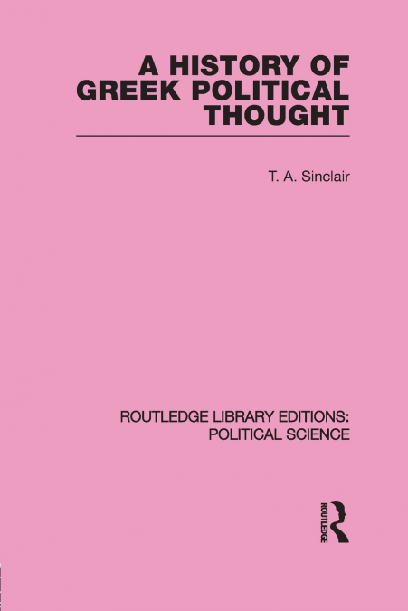 A History of Greek Political Thought (Routledge Library Editions