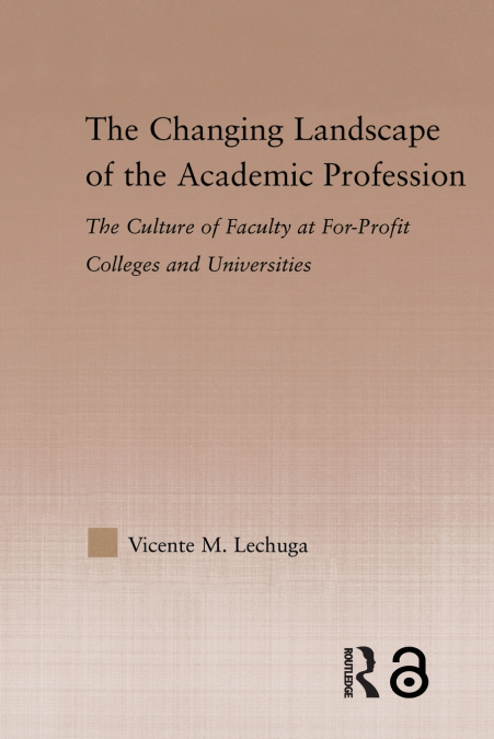 The Changing Landscape of the Academic Profession
