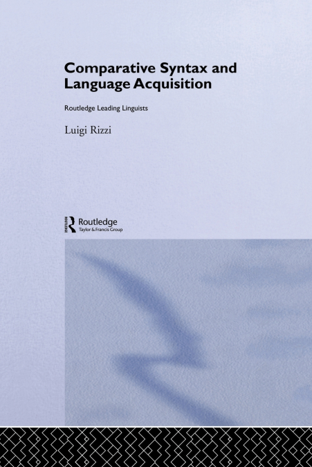 Comparative Syntax and Language Acquisition