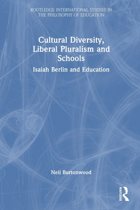 Cultural Diversity, Liberal Pluralism and Schools