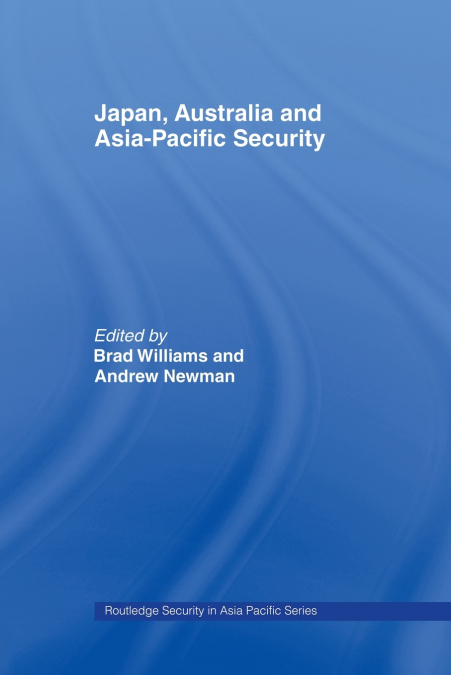 Japan, Australia and Asia-Pacific Security