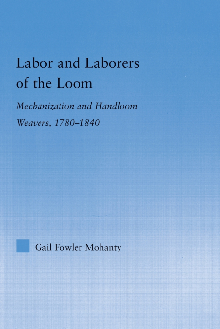 Labor and Laborers of the Loom