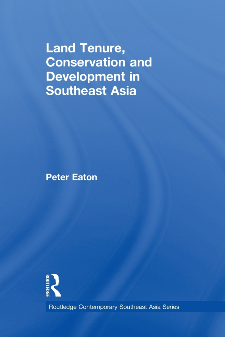 Land Tenure, Conservation and Development in Southeast Asia