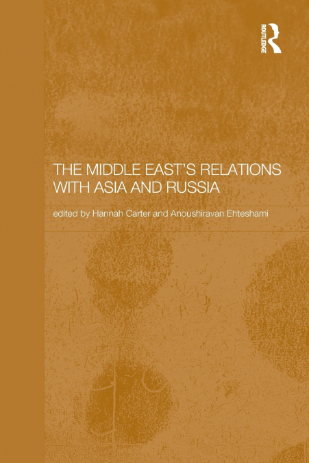 The Middle East’s Relations with Asia and Russia