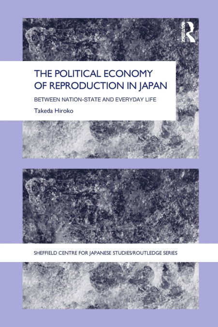 The Political Economy of Reproduction in Japan