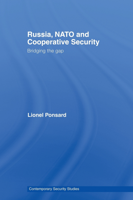 Russia, NATO and Cooperative Security