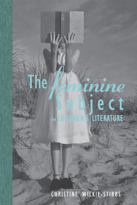 The Feminine Subject in Children’s Literature