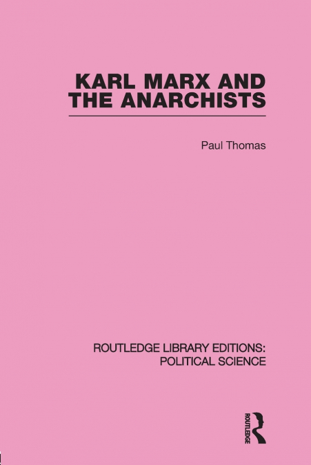 Karl Marx and the Anarchists Library Editions