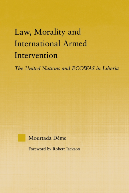Law, Morality, and International Armed Intervention