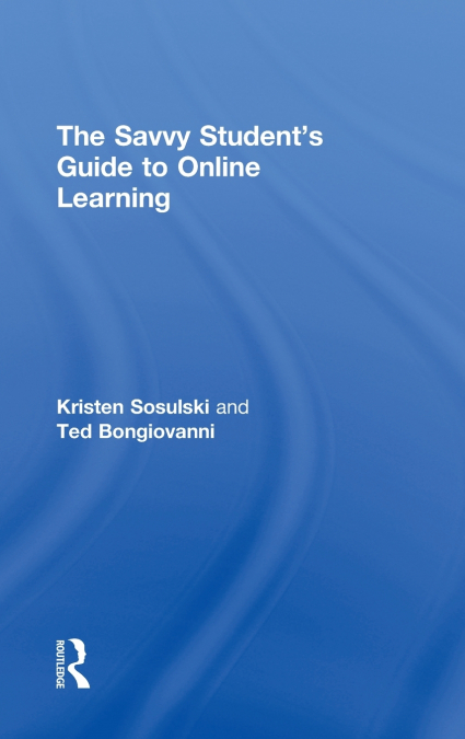 The Savvy Student’s Guide to Online Learning