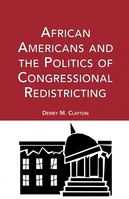 African Americans and the Politics of Congressional Redistricting