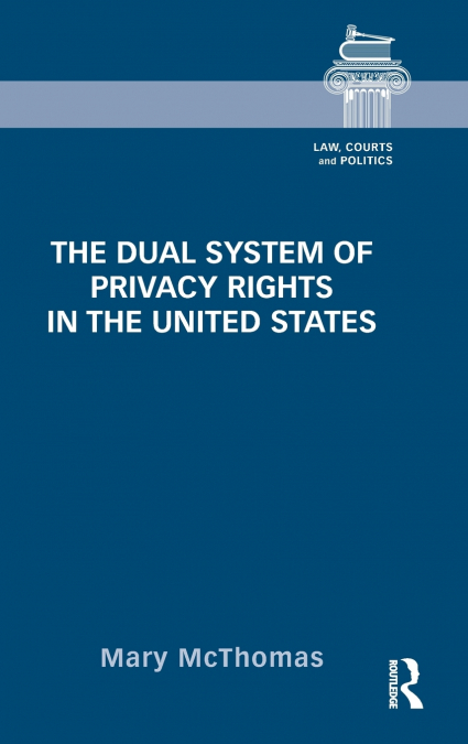 The Dual System of Privacy Rights in the United States