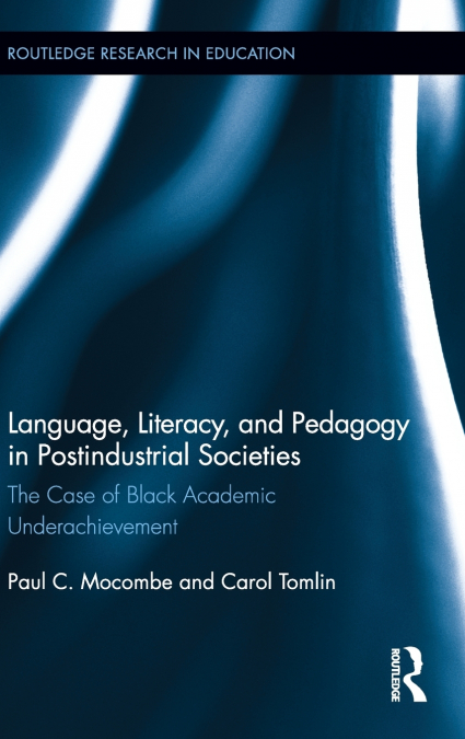 Language, Literacy, and Pedagogy in Postindustrial Societies