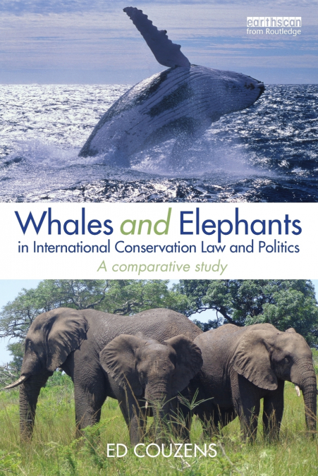 Whales and Elephants in International Conservation Law and Politics