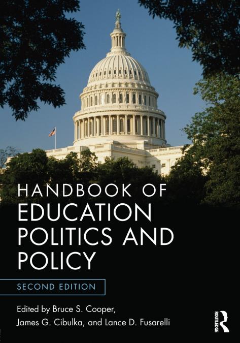 Handbook of Education Politics and Policy