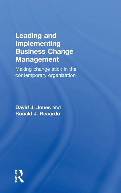 Leading and Implementing Business Change Management