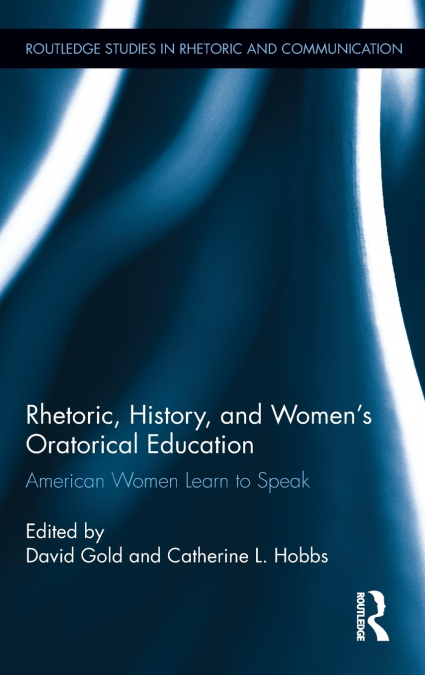Rhetoric, History, and Women’s Oratorical Education