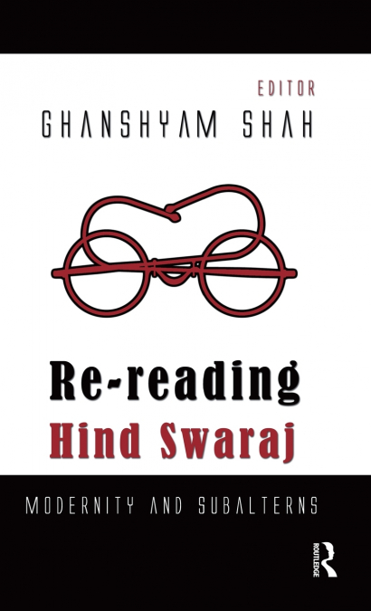 Re-reading Hind Swaraj