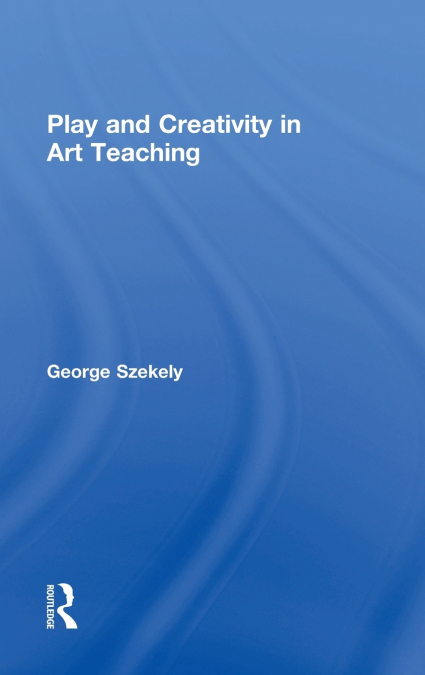 Play and Creativity in Art Teaching