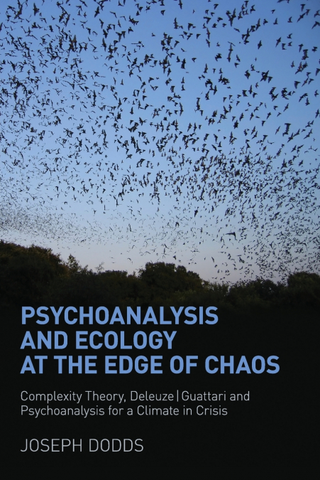 Psychoanalysis and Ecology at the Edge of Chaos