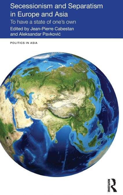 Secessionism and Separatism in Europe and Asia