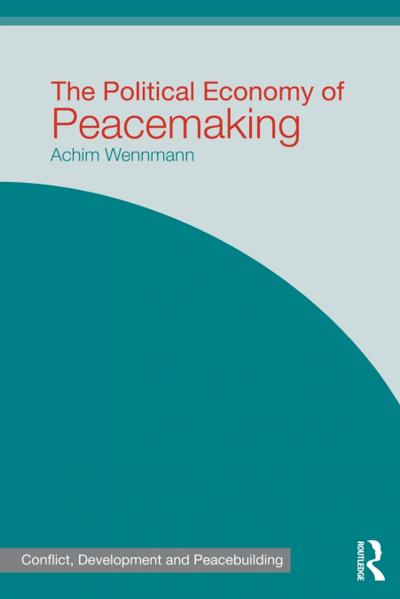 The Political Economy of Peacemaking