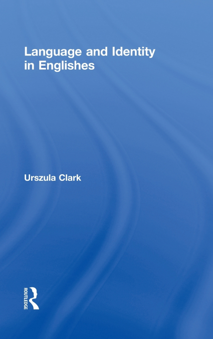 Language and Identity in Englishes