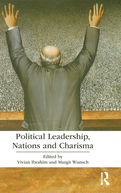 Political Leadership, Nations and Charisma