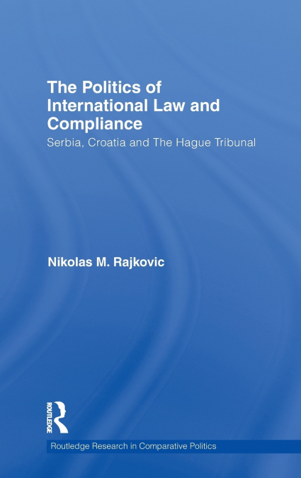 The Politics of International Law and Compliance