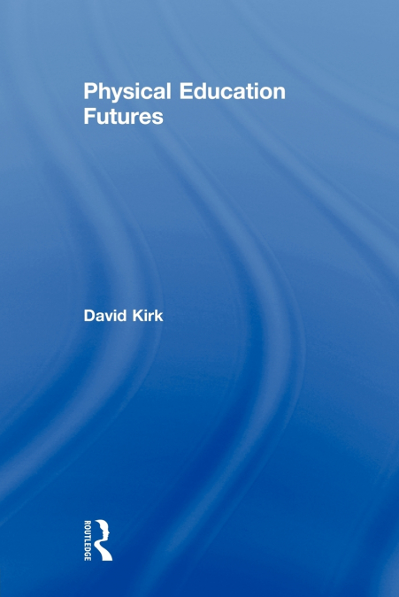 Physical Education Futures