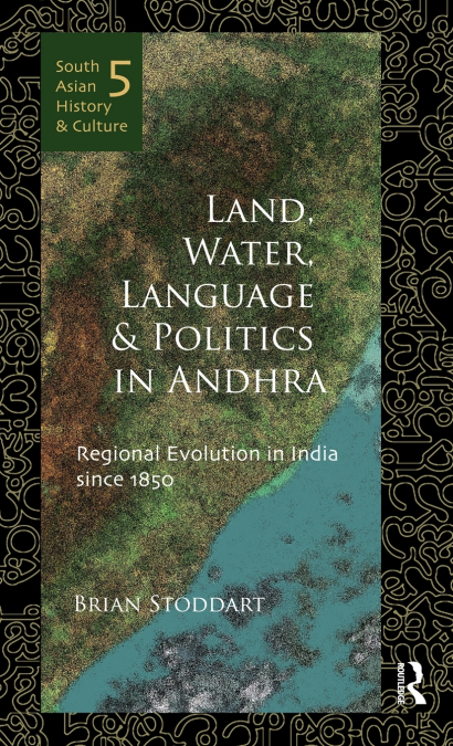 Land, Water, Language and Politics in Andhra