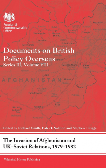 The Invasion of Afghanistan and UK-Soviet Relations, 1979-1982