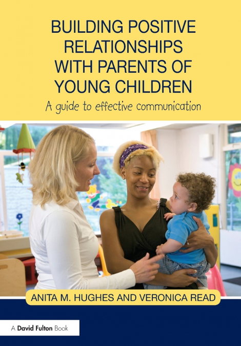Building Positive Relationships with Parents of Young Children