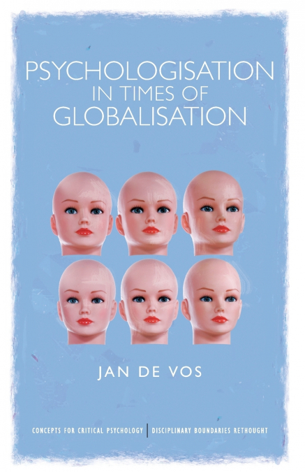 Psychologisation in Times of Globalisation