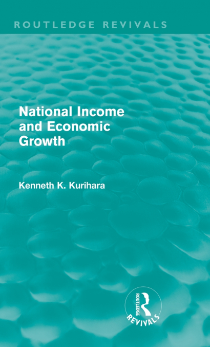 National Income and Economic Growth (Routledge Revivals)