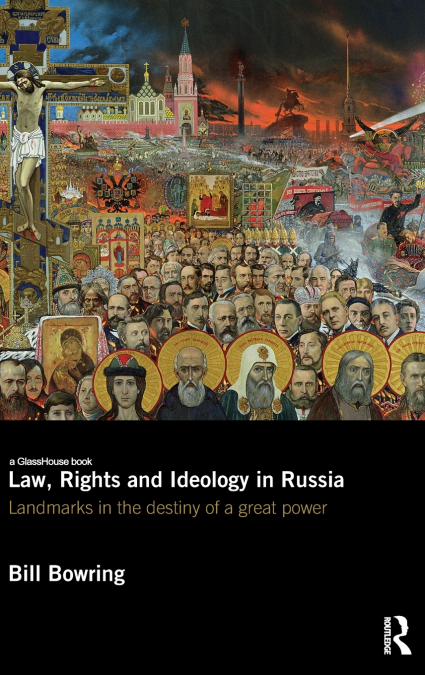 Law, Rights and Ideology in Russia