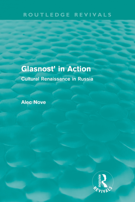 Glasnost in Action (Routledge Revivals)